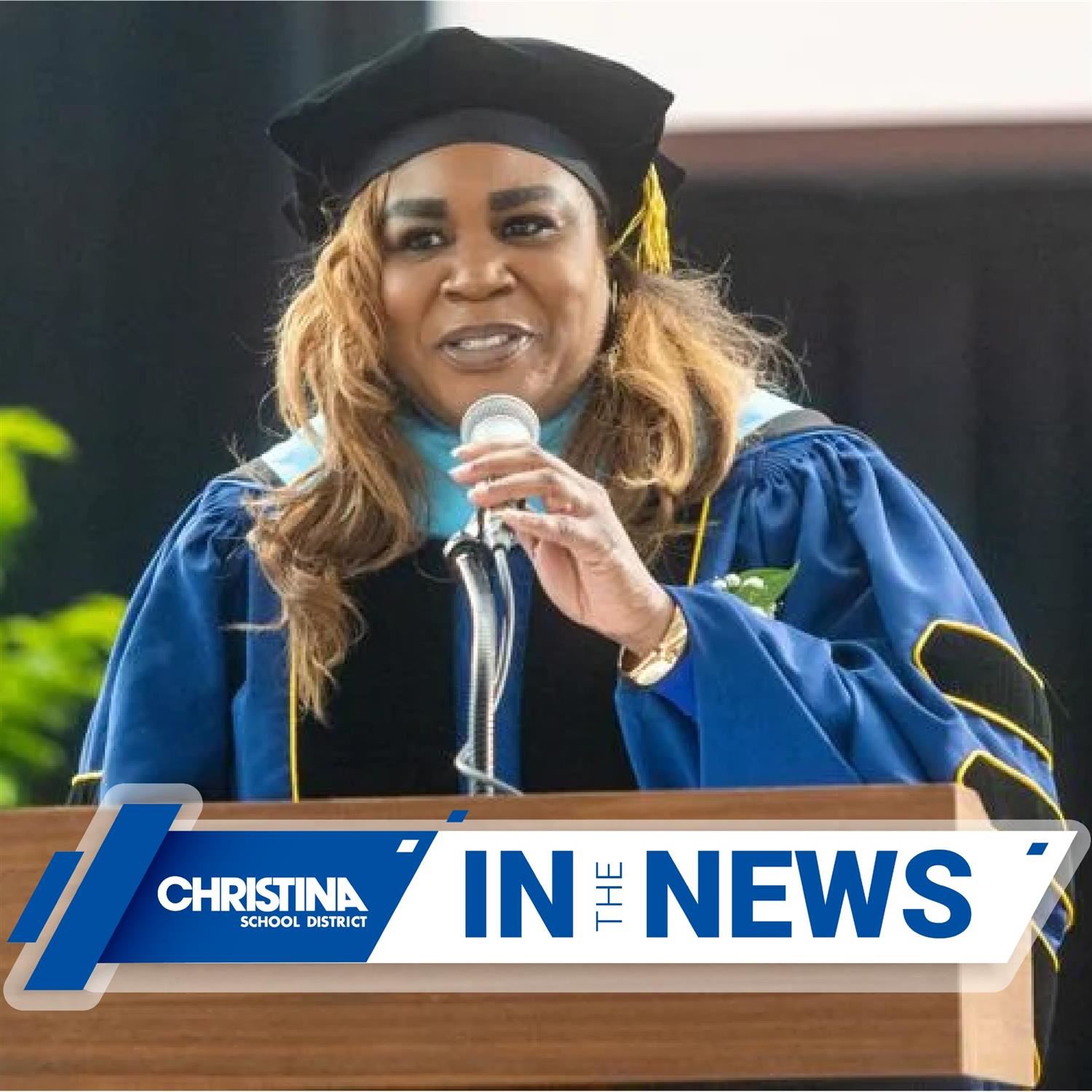  Christina School District In The News Photo of Dr. Joyner at Graduation in doctoral gown.